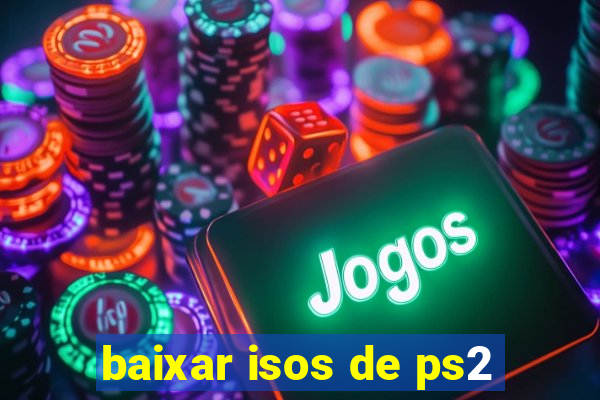 baixar isos de ps2